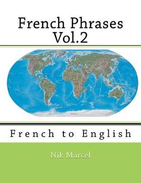 portada French Phrases Vol.2: French to English (in English)