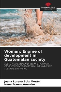 portada Women: Engine of development in Guatemalan society (en Inglés)