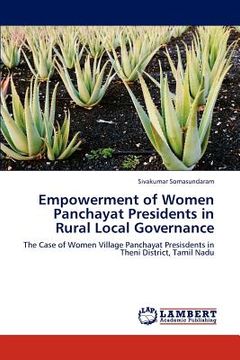 portada empowerment of women panchayat presidents in rural local governance (en Inglés)
