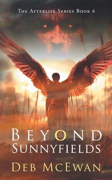 portada Beyond Sunnyfields: The Afterlife Series Book 6: (A Supernatural Thriller) 
