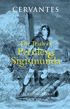 portada The Trials of Persiles and Sigismunda: A Northern Story (Hackett Classics) (en Inglés)