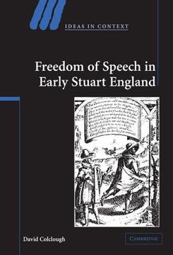 portada Freedom of Speech in Early Stuart England Hardback (Ideas in Context) 