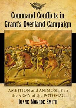 portada command conflicts in grant`s overland campaign