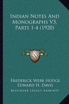 portada indian notes and monographs v3, parts 1-4 (1920) (en Inglés)