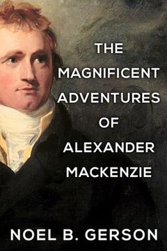 portada The Magnificent Adventures of Alexander Mackenzie (en Inglés)
