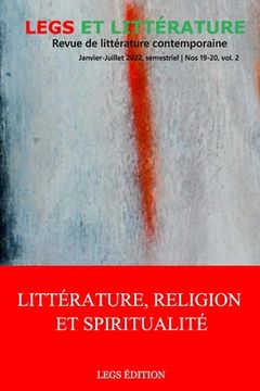 portada Littérature, Religion et Spiritualité: Revue Legs et Littérature No 19-20, Vol. 2 (in French)