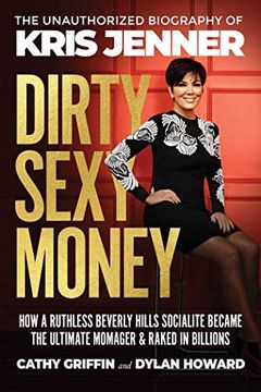 portada Dirty Sexy Money: The Unauthorized Biography of Kris Jenner (Front Page Detectives) (en Inglés)