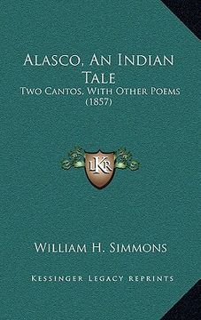 portada alasco, an indian tale: two cantos, with other poems (1857) (en Inglés)