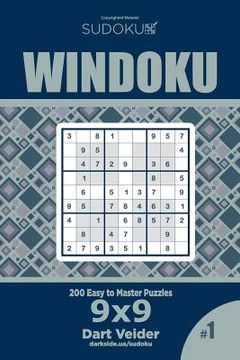 portada Sudoku Windoku - 200 Easy to Master Puzzles 9x9 (Volume 1) (en Inglés)