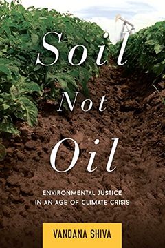 portada Soil not Oil: Environmental Justice in an age of Climate Crisis (en Inglés)
