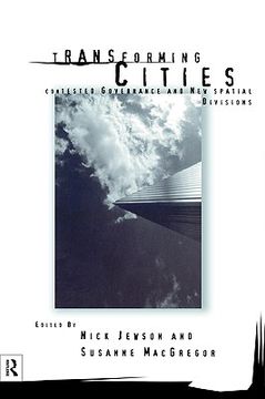 portada transforming cities: new spatial divisions and social tranformation (en Inglés)