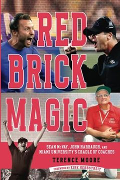 portada Red Brick Magic: Sean Mcvay, John Harbaugh and Miami University’S Cradle of Coaches (in English)