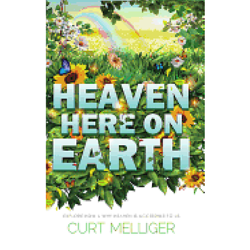 portada Heaven Here on Earth: Explore how & why Heaven is Accessible to us (en Inglés)