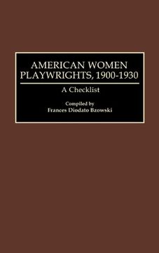 portada american women playwrights, 1900-1930: a checklist (en Inglés)