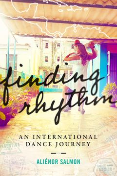 portada Finding Rhythm: An International Dance Journey (en Inglés)