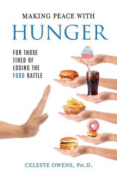 portada Making Peace with Hunger: For Those Tired of Losing the Food Battle (en Inglés)