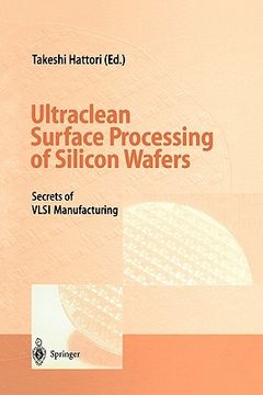 portada ultraclean surface processing of silicon wafers: secrects of vlsi manufacturing (in English)