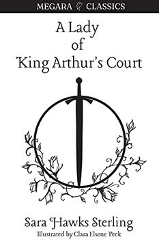 portada A Lady of King Arthur'S Court: Being a Romance of the Holy Grail (5) (Megara Classics) (in English)