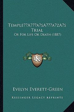 portada templea acentsacentsa a-acentsa acentss trial: or for life or death (1887) (in English)