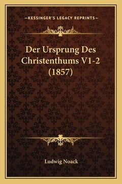 portada Der Ursprung Des Christenthums V1-2 (1857) (in German)