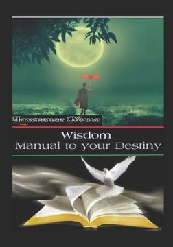 portada Wisdom Manual to your Destiny (en Inglés)