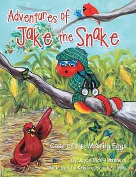 portada Adventures of Jake the Snake: Case of the Missing Eggs (en Inglés)