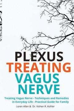 portada Treating Vagus Nerve - Practical Guide - EXERCISES: Treating Vagus Nerve - Techniques and Remedies in Everyday Life - Practical Guide for Family (en Inglés)