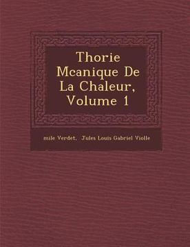 portada Th Orie M Canique de La Chaleur, Volume 1 (en Francés)