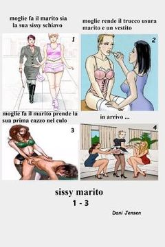 portada Sissy Combinazione Marito Libro 1-3 (in Italian)