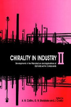portada chirality in industry ii: developments in the commercial manufacture and applications of optically active compounds (en Inglés)