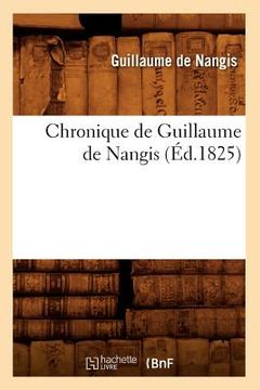 portada Chronique de Guillaume de Nangis (Éd.1825) (en Francés)