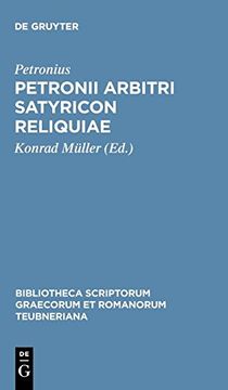 portada Satyricon Reliquiae (Bibliotheca Scriptorum Graecorum et Romanorum Teubneriana) (en Inglés)
