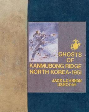 portada Ghosts of Kanmubong Ridge North Korea--1951 (en Inglés)