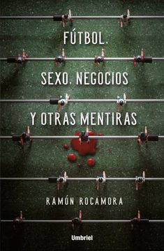 portada Futbol Sexo Negocios y Otras Mentiras (in Spanish)