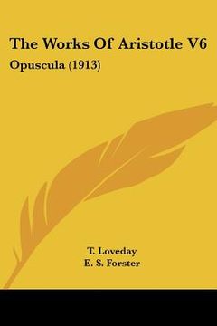 portada the works of aristotle v6: opuscula (1913) (en Inglés)