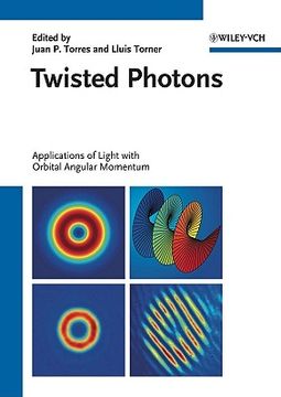 portada Twisted Photons: Applications of Light With Orbital Angular Momentum (in English)