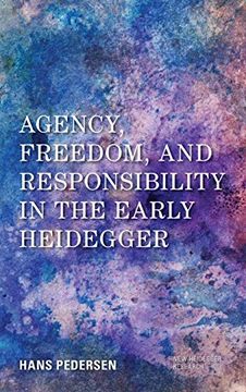 portada Agency, Freedom, and Responsibility in the Early Heidegger (New Heidegger Research) (en Inglés)