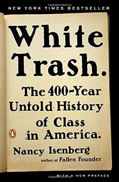 portada White Trash: The 400-Year Untold History of Class in America (in English)