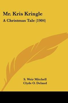portada mr. kris kringle: a christmas tale (1904) (in English)