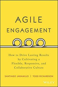 portada Agile Engagement: How to Drive Lasting Results by Cultivating a Flexible, Responsive, and Collaborative Culture