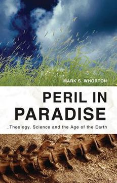 portada peril in paradise: theology, science, and the age of the earth
