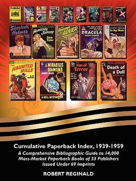 portada cumulative paperback index, 1939-1959: a comprehensive bibliographic guide to 14,000 mass-market paperback books of 33 publishers issued under 69 impr (en Inglés)