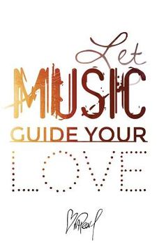 portada Let Music Guide Your Love (en Inglés)