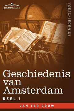 portada Geschiedenis van Amsterdam - Deel i - in Zeven Delen (in Dutch)