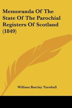 portada memoranda of the state of the parochial registers of scotland (1849) (in English)