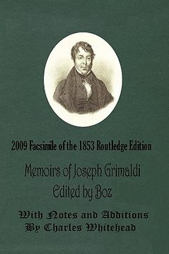 portada memoirs of joseph grimaldi - edited by boz - with notes and additions by charles whitehead - 2009 facsimile of the 1853 routledge edition