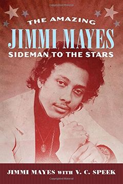 portada The Amazing Jimmi Mayes: Sideman to the Stars (American Made Music Series) (in English)