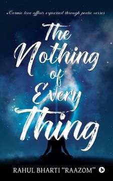 portada The Nothing of Everything: Cosmic love affair expressed through poetic verses (in English)