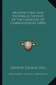portada architectural and historical notices of the churches of cambridgeshire (1880) (in English)