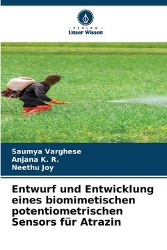 portada Entwurf und Entwicklung eines biomimetischen potentiometrischen Sensors für Atrazin (en Alemán)